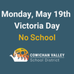 May 19th: Victoria Day (no school)