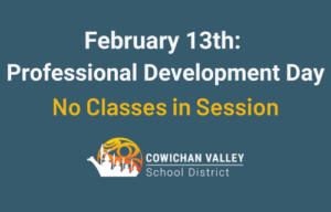 February 13th: Pro-D Day (no classes)