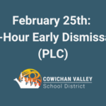 February 25th: 2-Hour Early Dismissal (PLC)