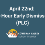 April 22nd: 2-Hour Early Dismissal (PLC)