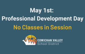 May 1st: Pro-D Day (no classes)